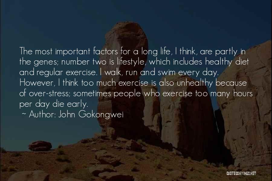 Exercise Healthy Lifestyle Quotes By John Gokongwei