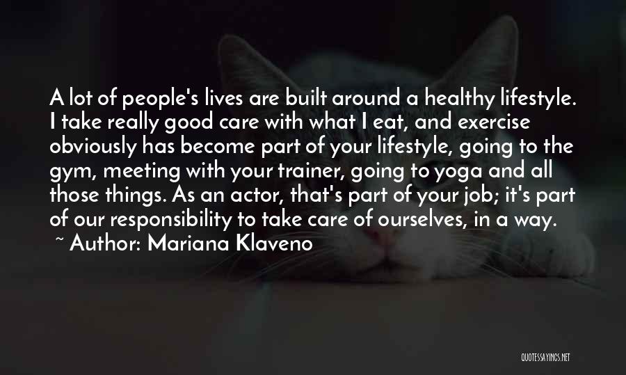 Exercise Healthy Lifestyle Quotes By Mariana Klaveno