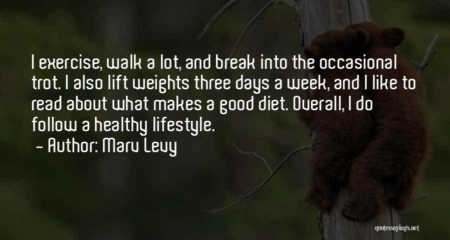 Exercise Healthy Lifestyle Quotes By Marv Levy