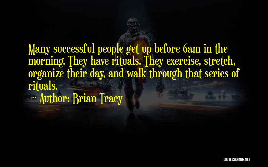 Exercise In The Morning Quotes By Brian Tracy