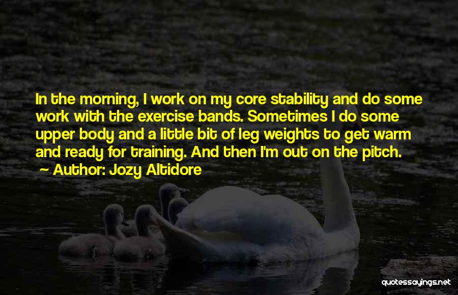 Exercise In The Morning Quotes By Jozy Altidore