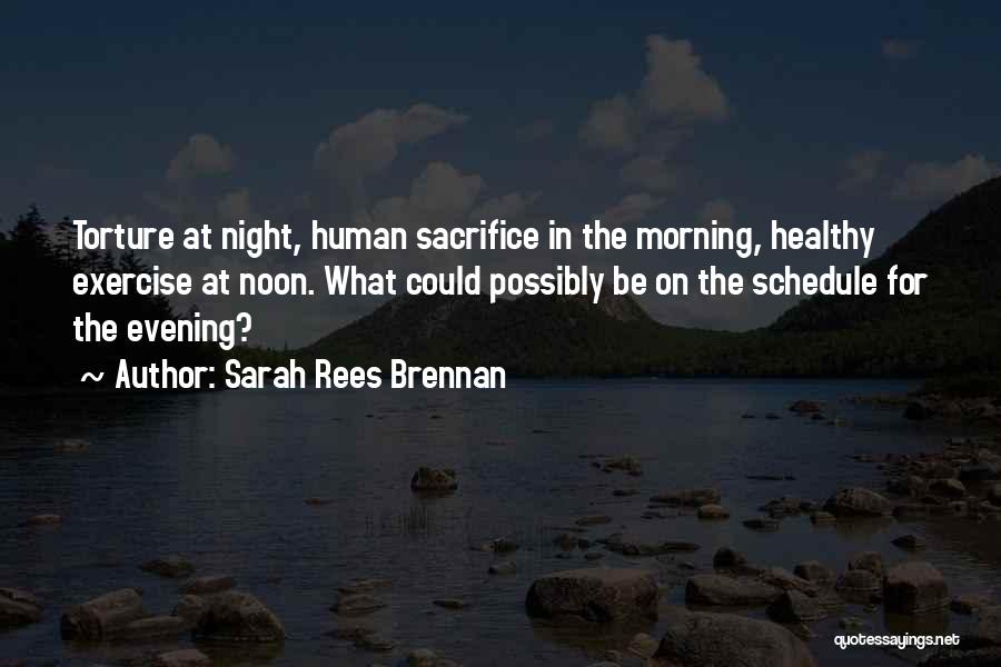 Exercise In The Morning Quotes By Sarah Rees Brennan