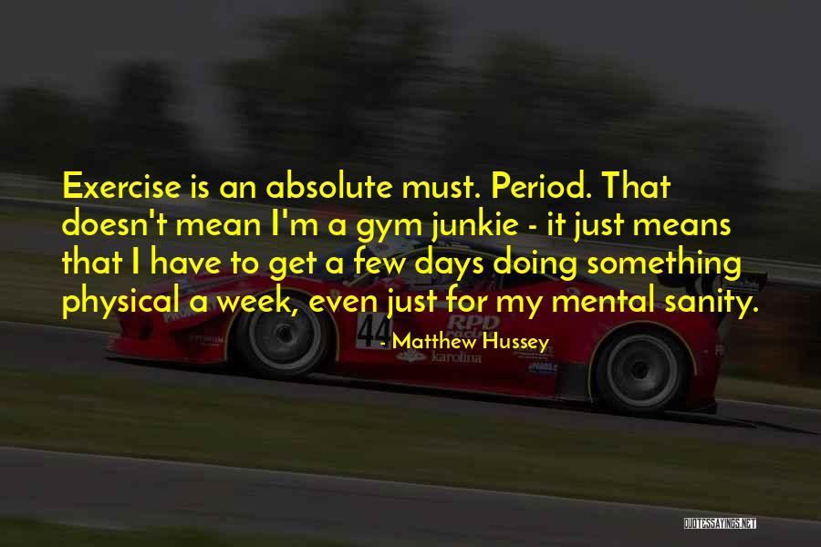 Exercise Is A Must Quotes By Matthew Hussey Exercise Is A Must Quotes By Matthew Hussey