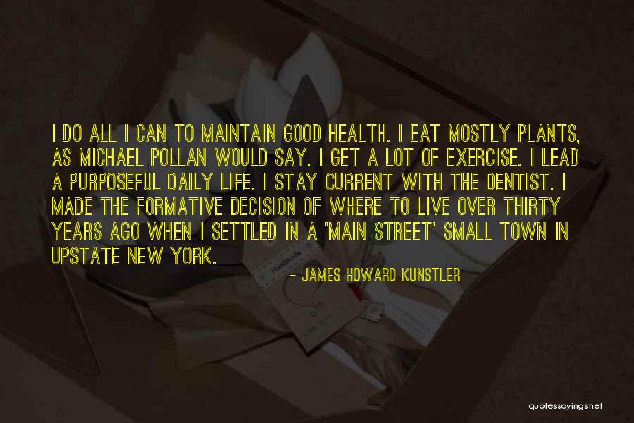 Exercise Is Good For Health Quotes By James Howard Kunstler Exercise Is Good For Health Quotes By James Howard Kunstler
