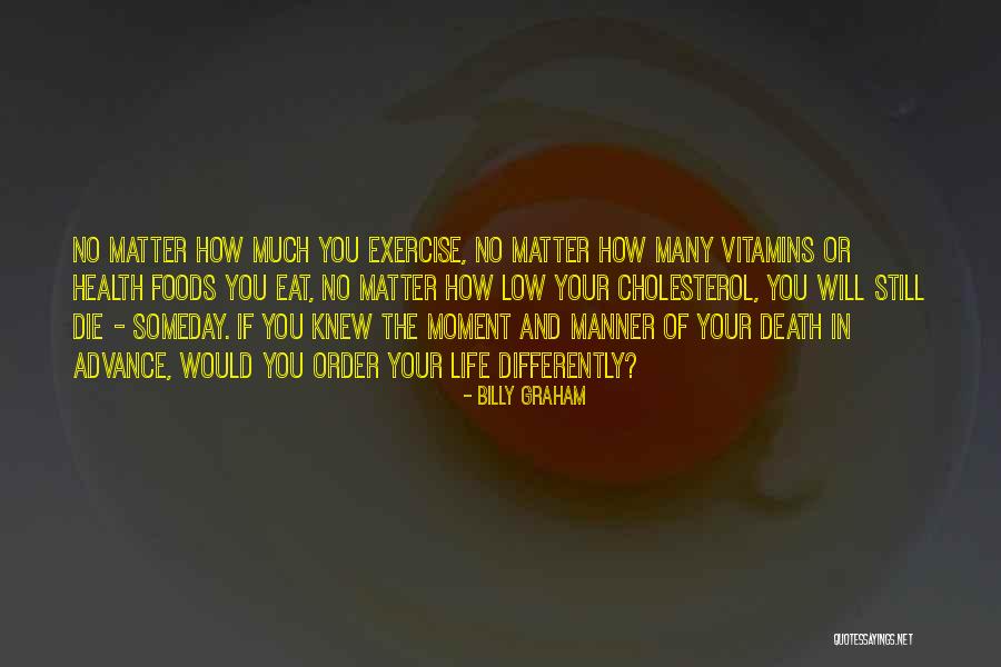 Exercise Order Quotes By Billy Graham Exercise Order Quotes By Billy Graham
