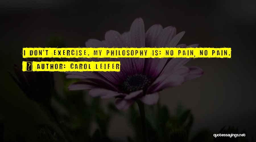 Exercise Pain Quotes By Carol Leifer