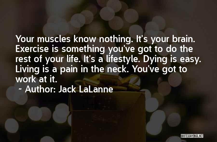 Exercise Pain Quotes By Jack LaLanne