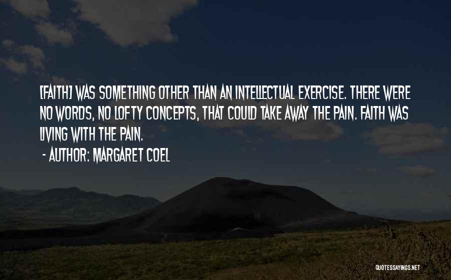 Exercise Pain Quotes By Margaret Coel