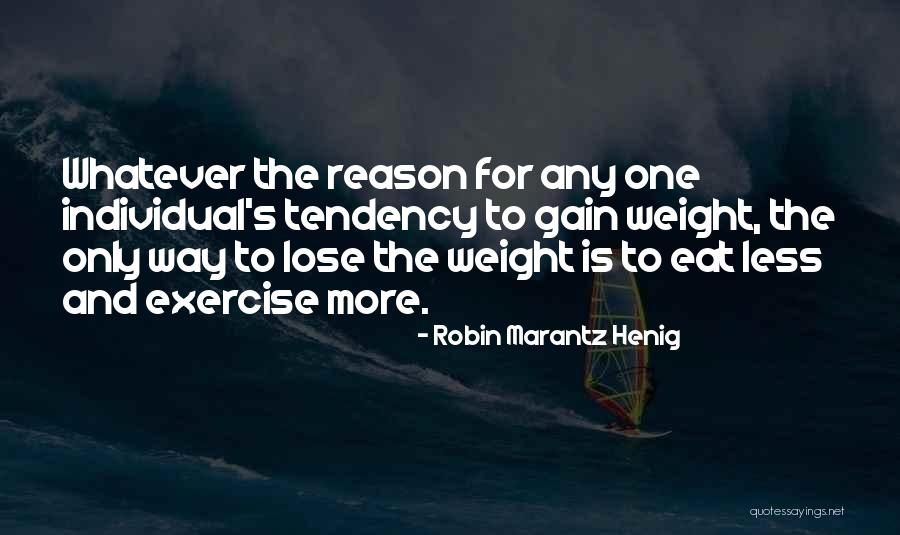 Exercise Quotes By Robin Marantz Henig Exercise Quotes By Robin Marantz Henig