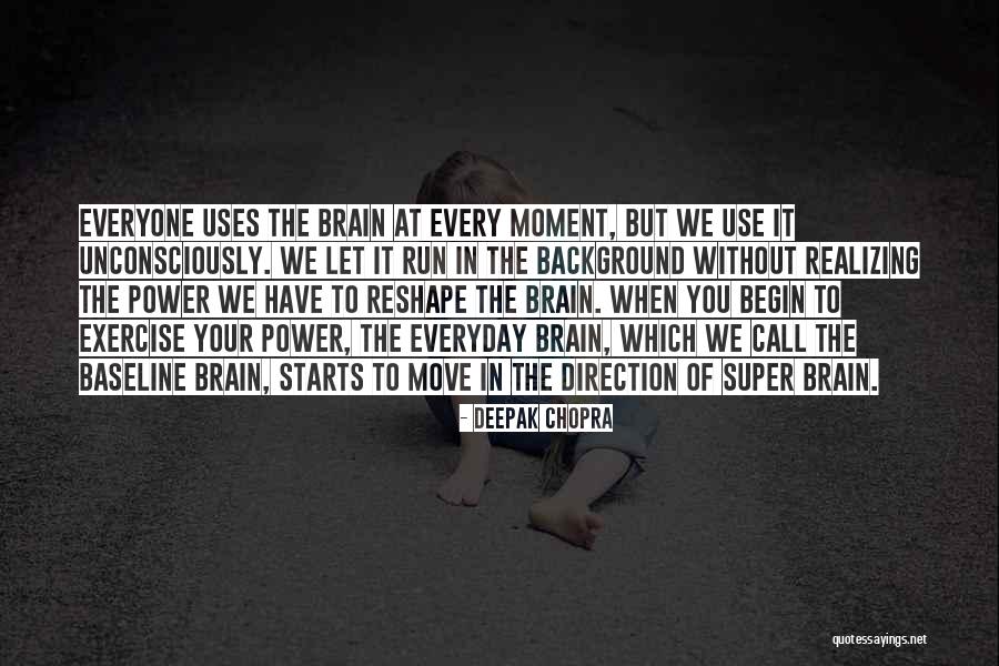 Exercise Running Quotes By Deepak Chopra Exercise Running Quotes By Deepak Chopra