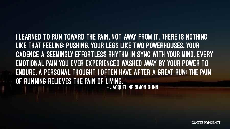 Exercise Running Quotes By Jacqueline Simon Gunn Exercise Running Quotes By Jacqueline Simon Gunn