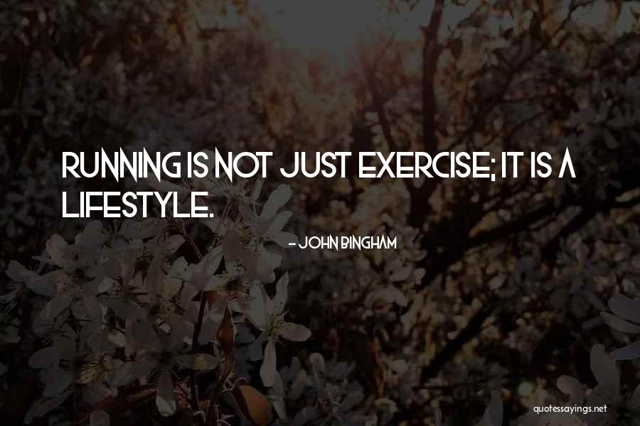 Exercise Running Quotes By John Bingham Exercise Running Quotes By John Bingham