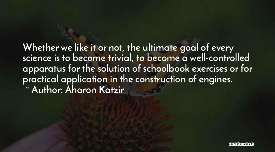 Exercise Science Quotes By Aharon Katzir