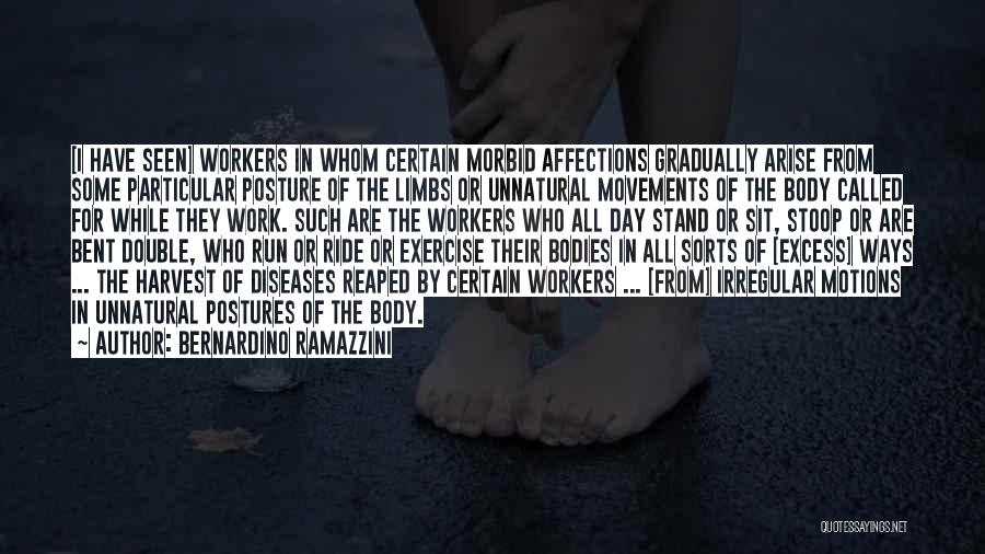 Exercise Science Quotes By Bernardino Ramazzini