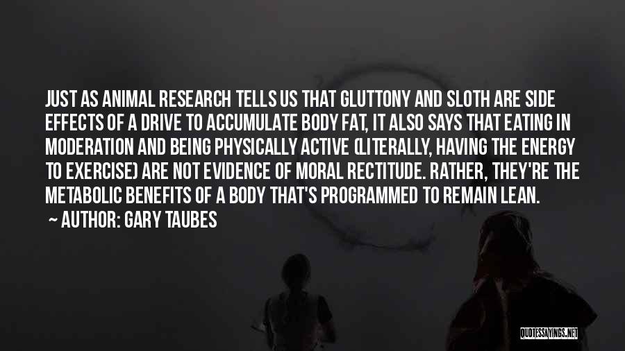 Exercise Science Quotes By Gary Taubes