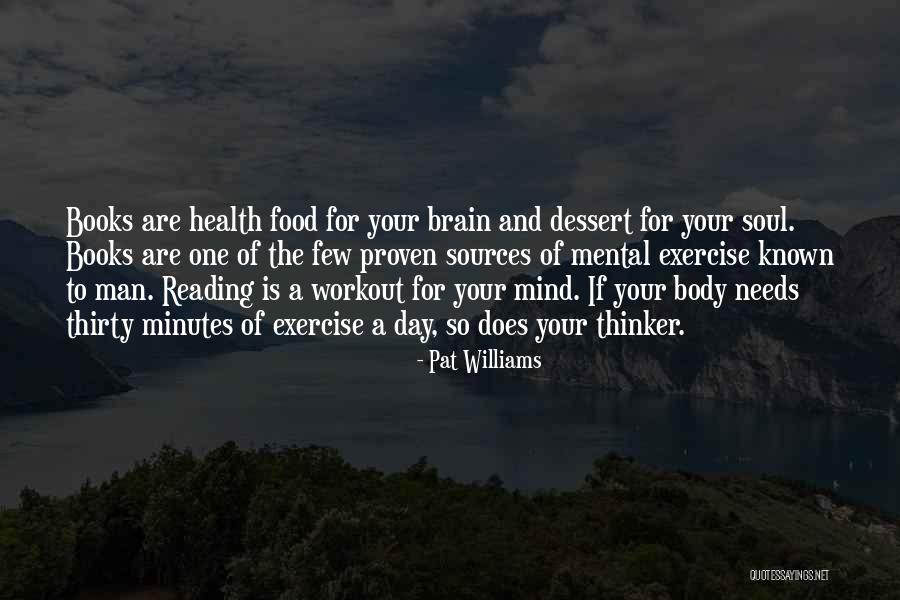 Exercise The Mind Body And Soul Quotes By Pat Williams