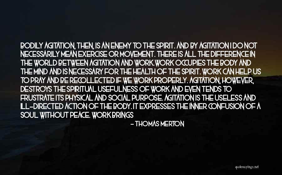 Exercise The Mind Body And Soul Quotes By Thomas Merton