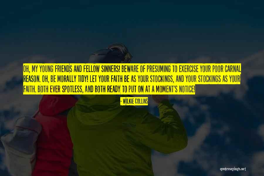 Exercise With Friends Quotes By Wilkie Collins Exercise With Friends Quotes By Wilkie Collins