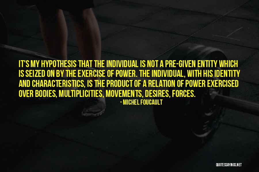 Exercised Quotes By Michel Foucault Exercised Quotes By Michel Foucault