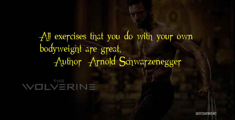 Exercises Quotes By Arnold Schwarzenegger