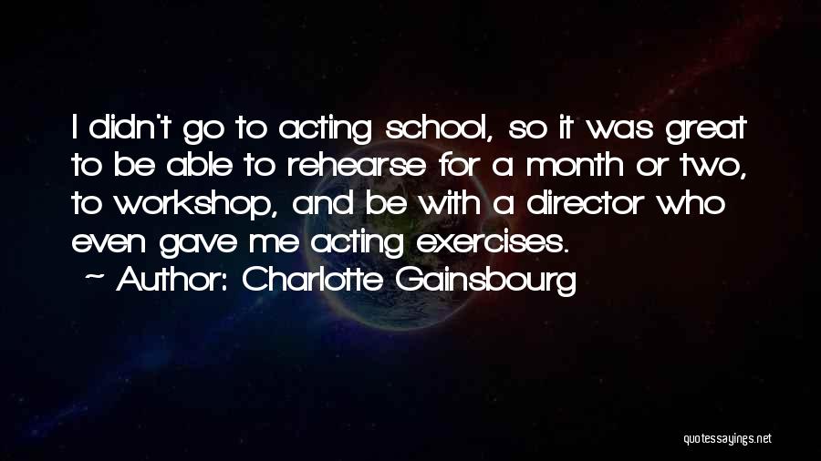 Exercises Quotes By Charlotte Gainsbourg