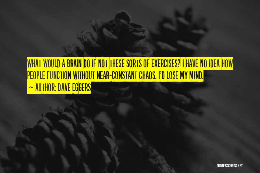 Exercises Quotes By Dave Eggers