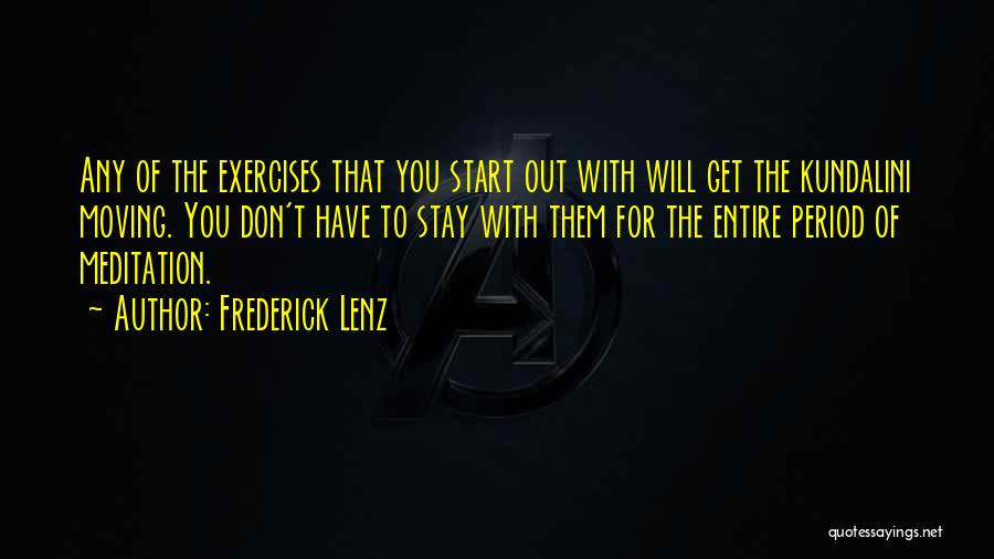 Exercises Quotes By Frederick Lenz