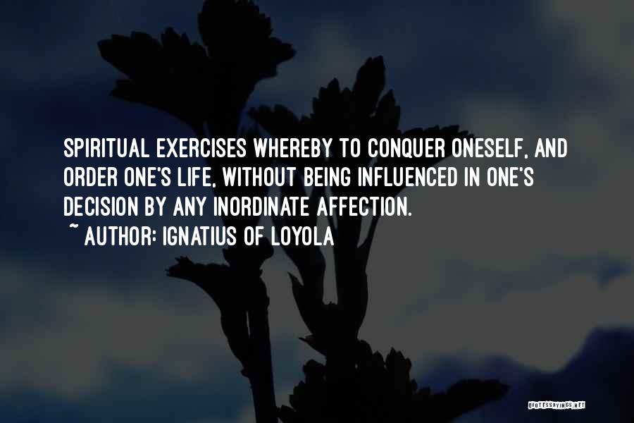 Exercises Quotes By Ignatius Of Loyola