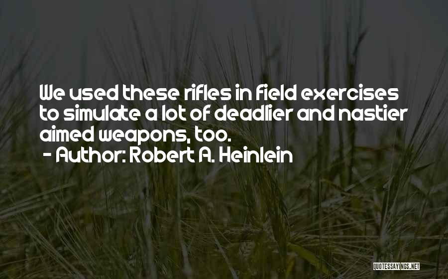 Exercises Quotes By Robert A. Heinlein