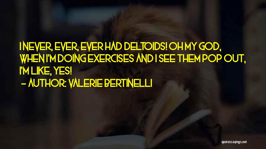 Exercises Quotes By Valerie Bertinelli