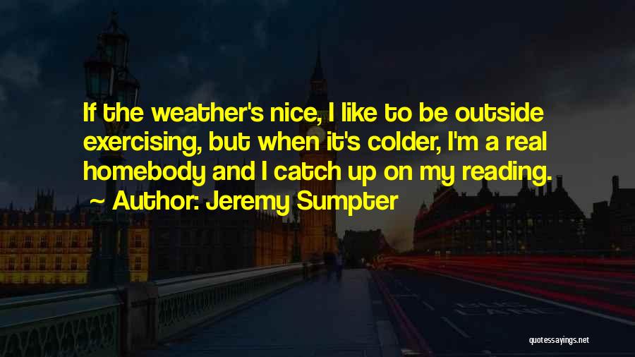 Exercising Outside Quotes By Jeremy Sumpter