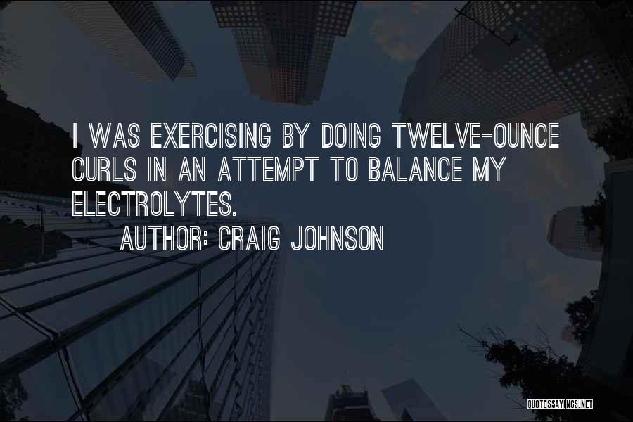 Exercising Quotes By Craig Johnson