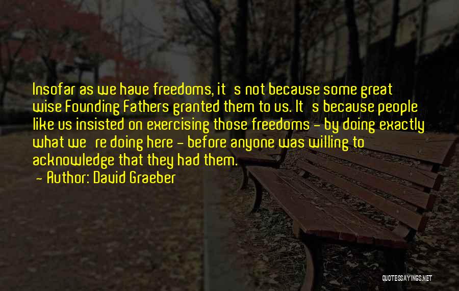 Exercising Quotes By David Graeber