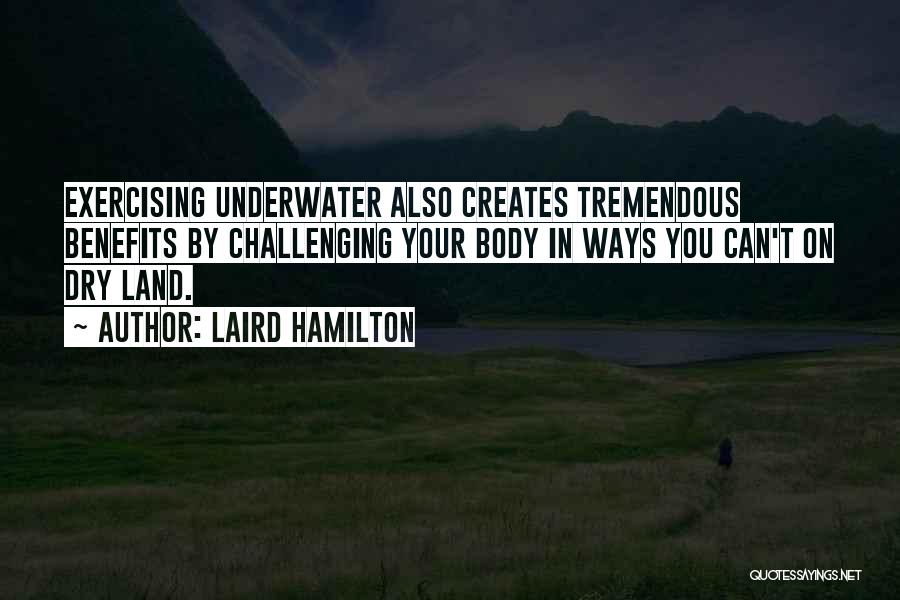 Exercising Quotes By Laird Hamilton