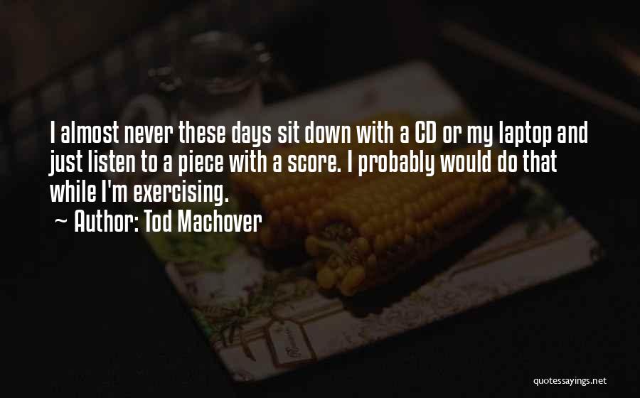 Exercising Quotes By Tod Machover