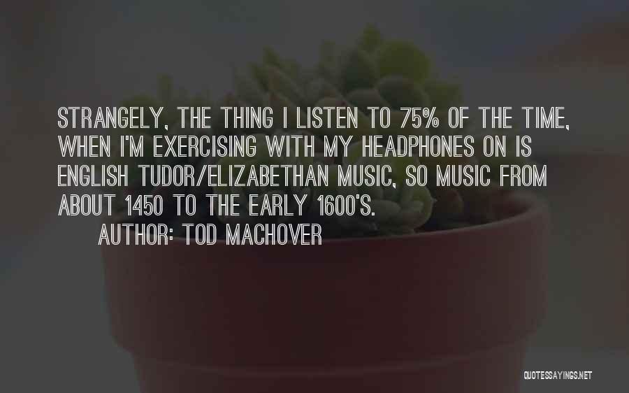 Exercising Quotes By Tod Machover