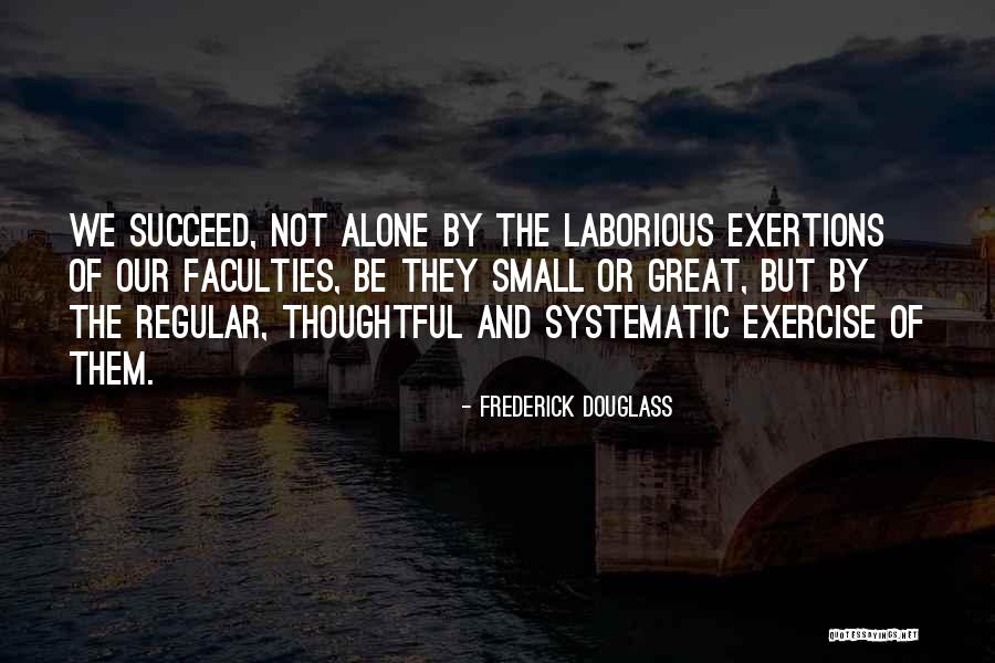 Exertions Quotes By Frederick Douglass Exertions Quotes By Frederick Douglass