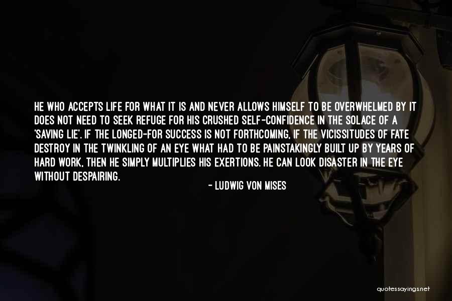 Exertions Quotes By Ludwig Von Mises Exertions Quotes By Ludwig Von Mises