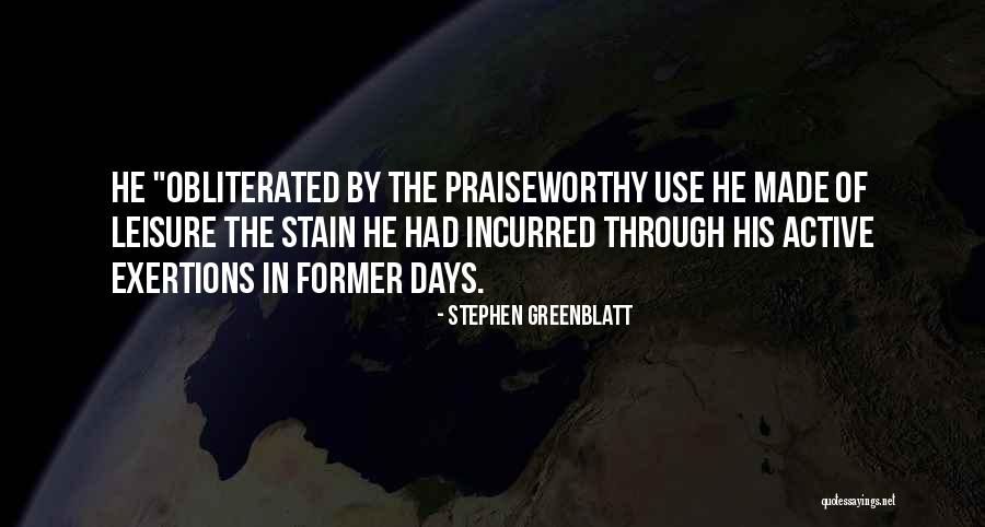 Exertions Quotes By Stephen Greenblatt Exertions Quotes By Stephen Greenblatt