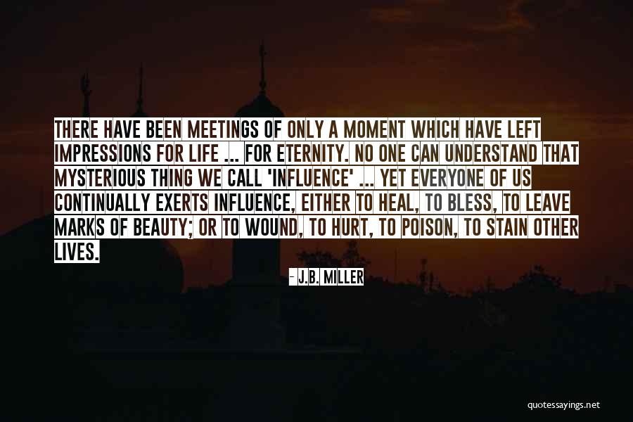 Exerts Quotes By J.B. Miller Exerts Quotes By J.B. Miller