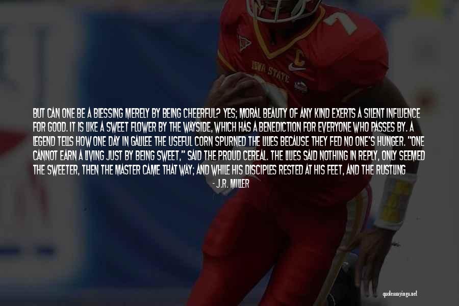 Exerts Quotes By J.R. Miller Exerts Quotes By J.R. Miller