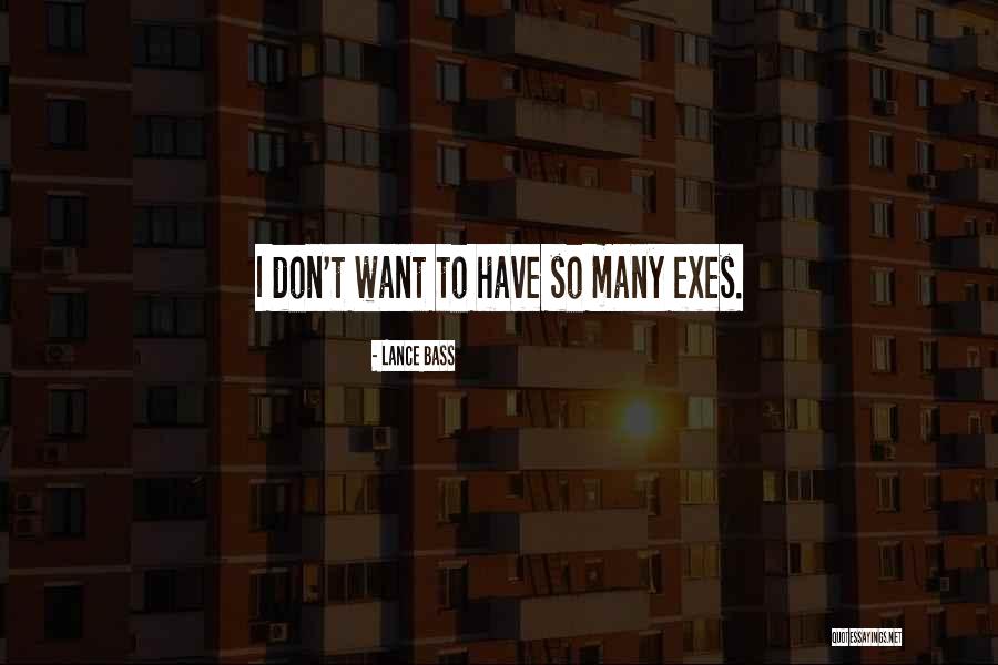 Exes Quotes By Lance Bass Exes Quotes By Lance Bass
