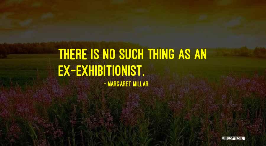 Exes Quotes By Margaret Millar Exes Quotes By Margaret Millar
