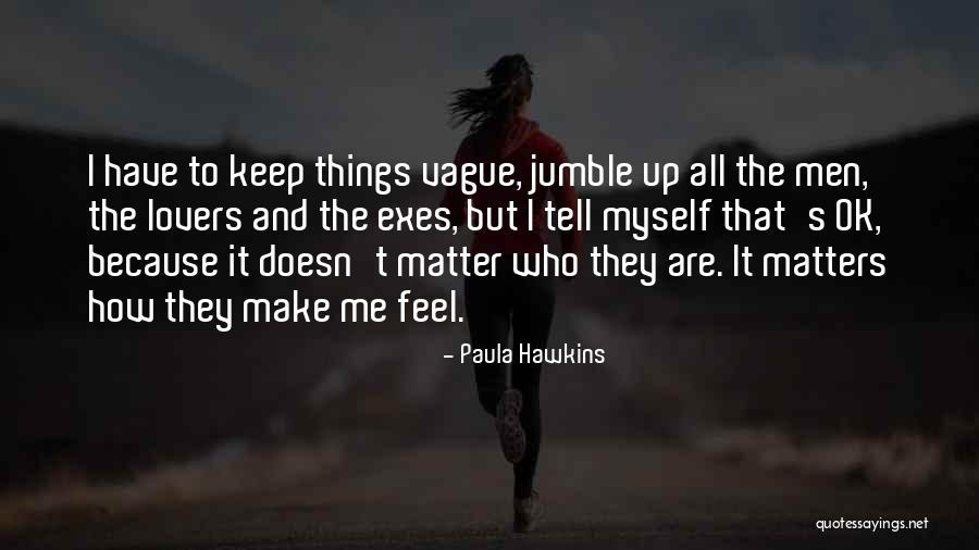 Exes Quotes By Paula Hawkins Exes Quotes By Paula Hawkins