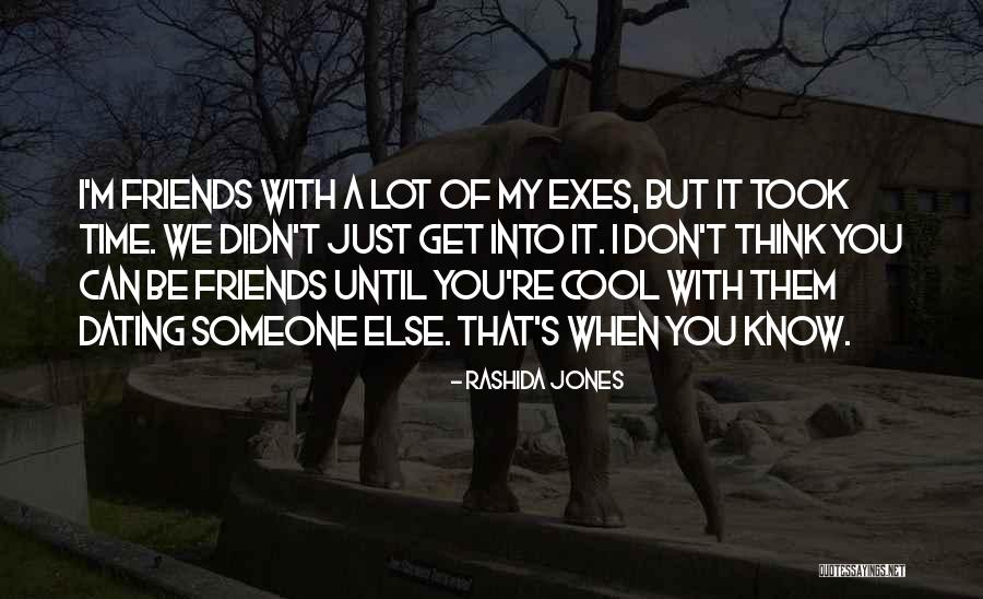 Exes Quotes By Rashida Jones Exes Quotes By Rashida Jones