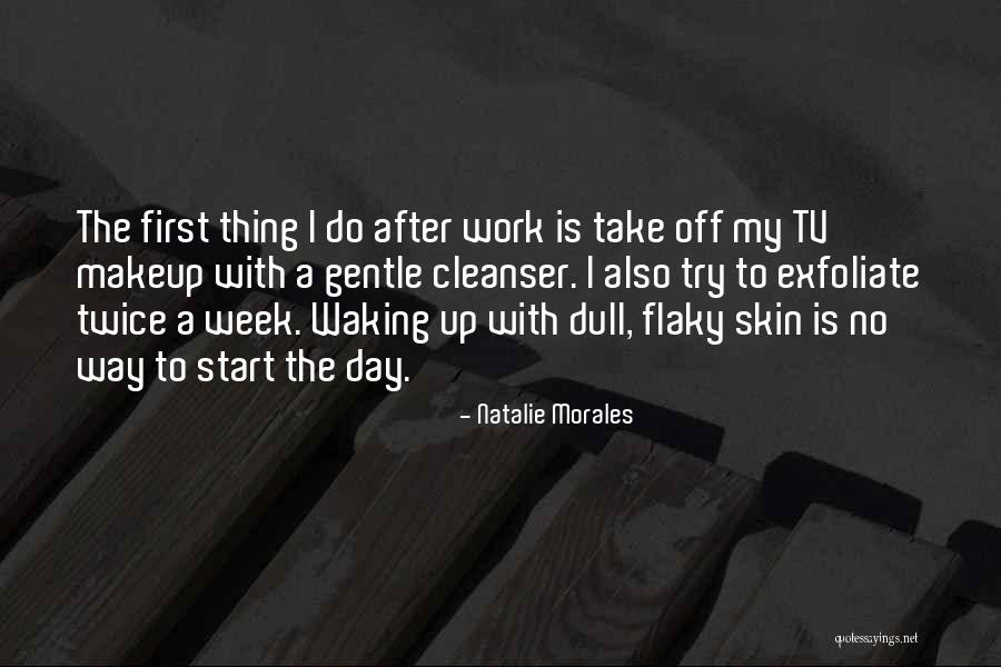Exfoliate Skin Quotes By Natalie Morales Exfoliate Skin Quotes By Natalie Morales