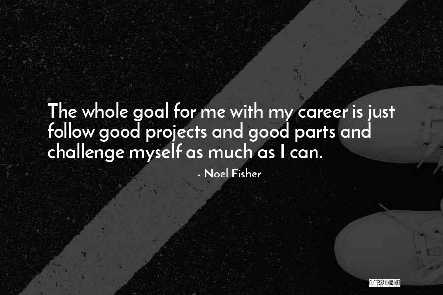 Exfoliates Means Quotes By Noel Fisher Exfoliates Means Quotes By Noel Fisher