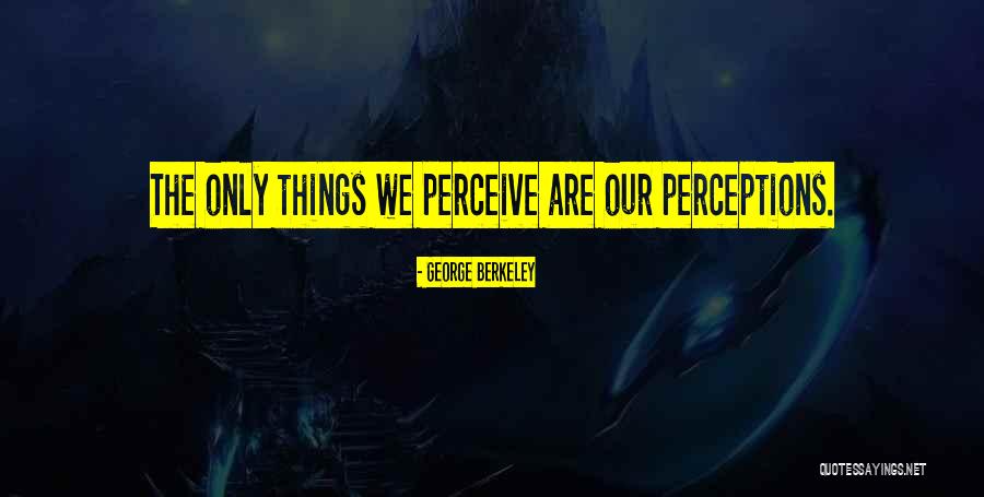 Exfoliation Dome Quotes By George Berkeley Exfoliation Dome Quotes By George Berkeley