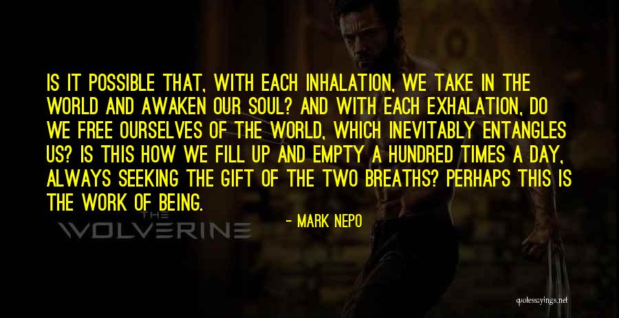 Exhalation Quotes By Mark Nepo Exhalation Quotes By Mark Nepo