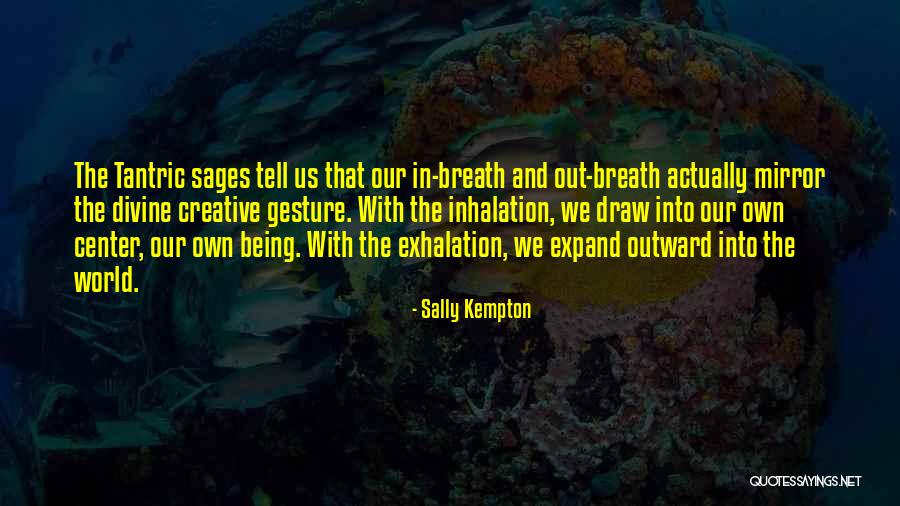 Exhalation Quotes By Sally Kempton Exhalation Quotes By Sally Kempton
